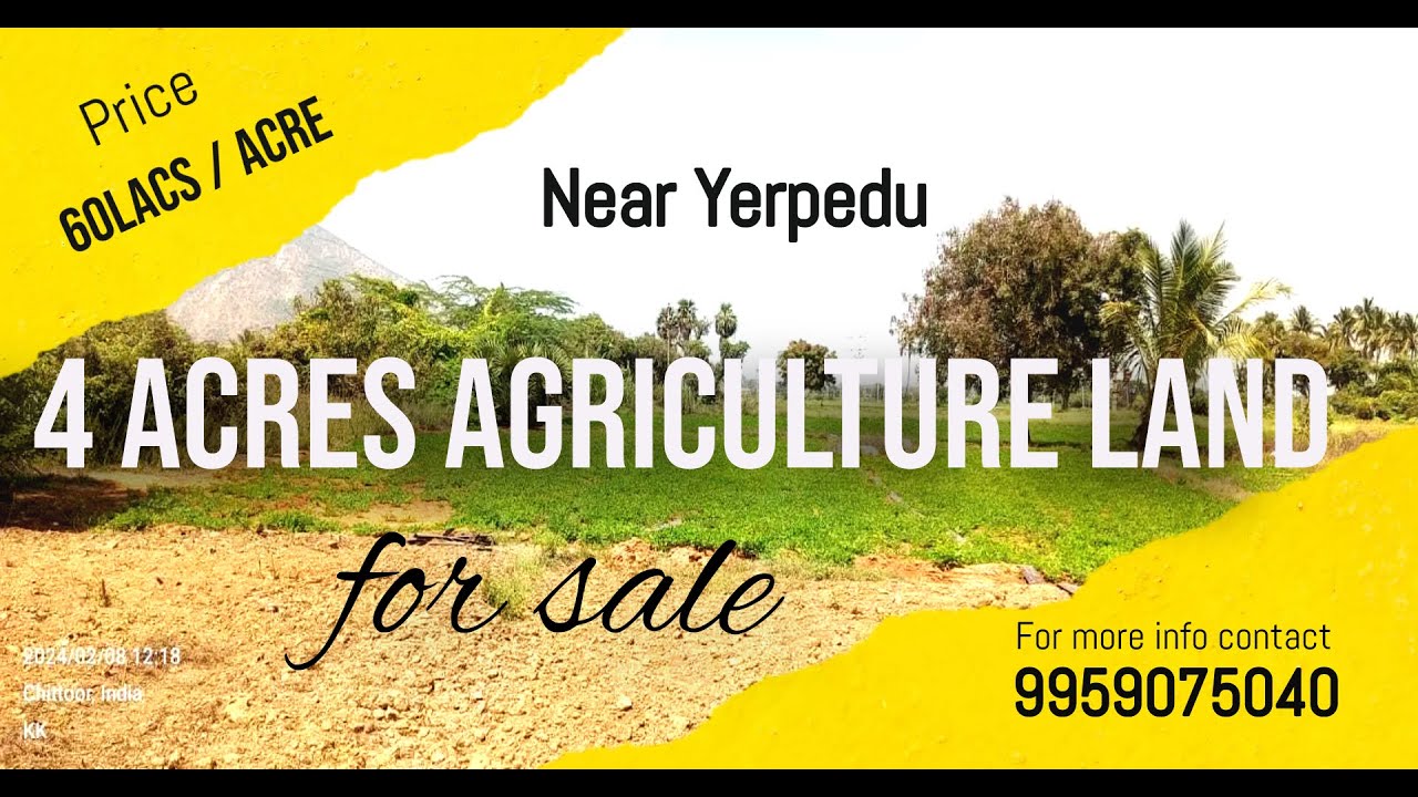 4 Acres Agriculture land for sale near Yerpedu contact 6305445626 YouTube