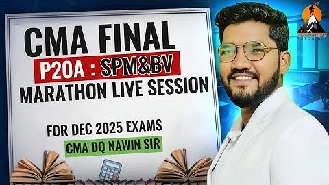 CMA FINAL  | P20A : SPM&BV  MARATHON FOR DEC 2025  |  CMA DQ NAWIN SIR | #shikharatutorials