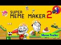 Super Meme Maker 2 (Meme Trailer)| Brothers Theory Productions