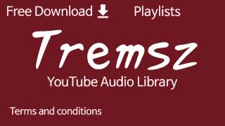 Tremsz | YouTube Audio Library