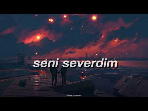 Seni Severdim (slow + reverb)