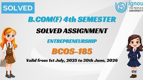 BCOS-185 BCOM(F) Solved Assignment 2025-2026| IGNOU Bcom 4th Semester Assignment Solution 2k25 Video