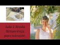 Renda Renascença para iniciantes - Rô Moreira - AULA DOIS