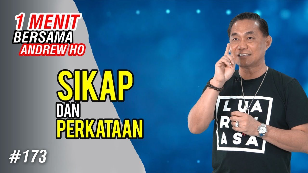 Sikap Dan Perkataan 1 Menit Bersama Andrew Ho 173 Youtube