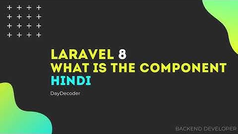 Laravel 8 Beginner Tutorial | What is Component | Laravel 8.0