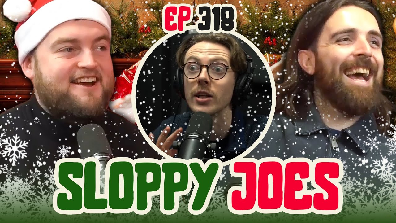 2025 Christmas Special! | Ep.318 | Sloppy Joes Podcast