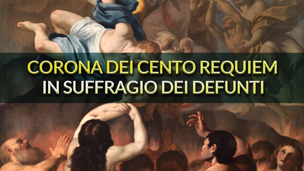 CORONA DEI CENTO REQUIEM IN SUFFRAGIO DEI DEFUNTI - YouTube