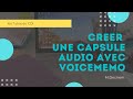Créer une capsule audio avec Voice Memo