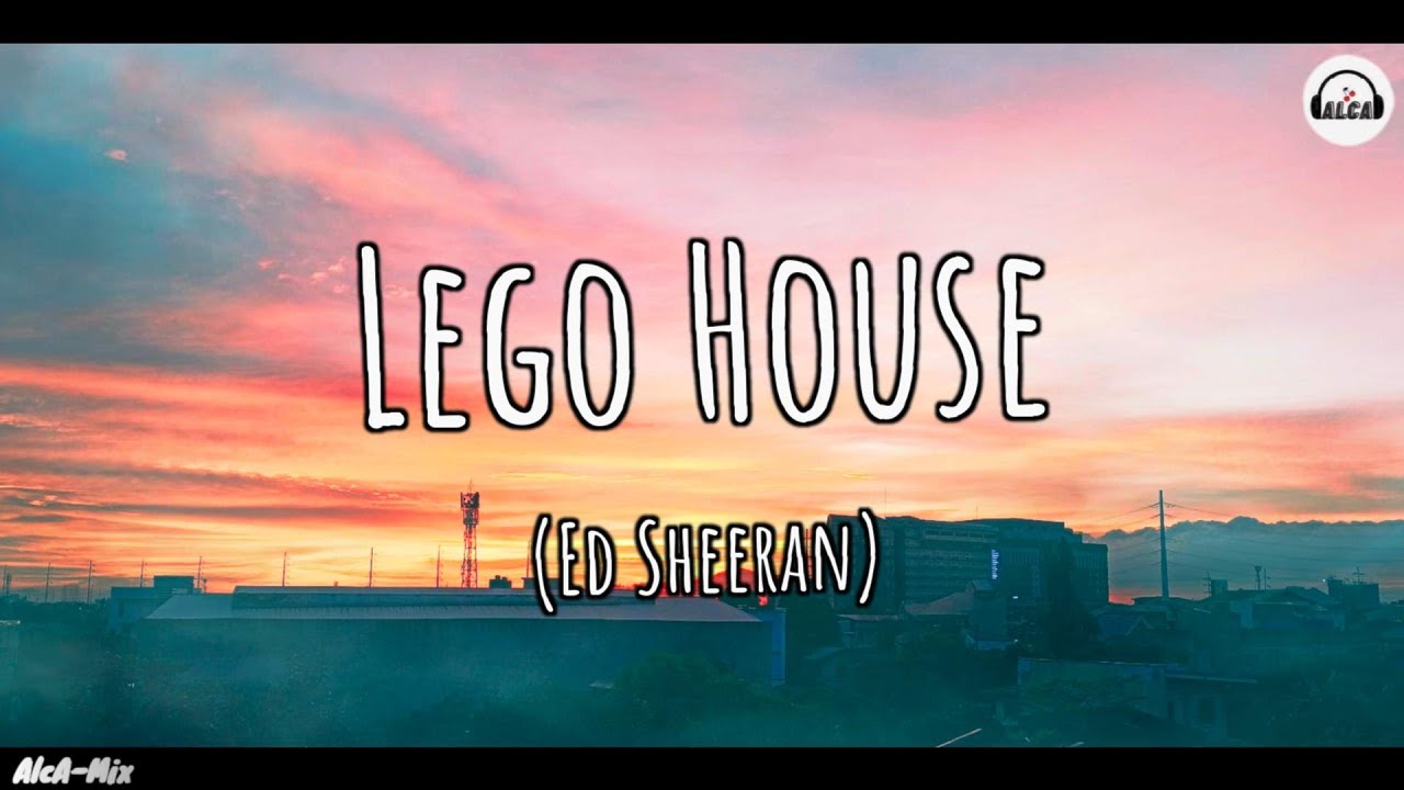 Ed Sheeran Lego House (Lyrics) YouTube