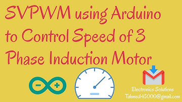 SVPWM using Arduino to Control Speed of 3 Phase Induction Motor
