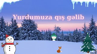 Usaq mahnisi-Yurdumuza qis gelib (Yurdumuza qış gəlib)