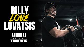 ANIMAL Origins | Billy "Love" Lovatsis