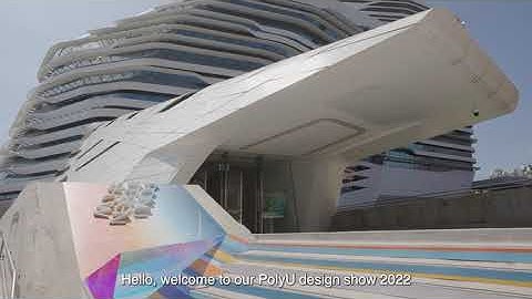 PolyU Design Annual Show 2022 - a quick overview