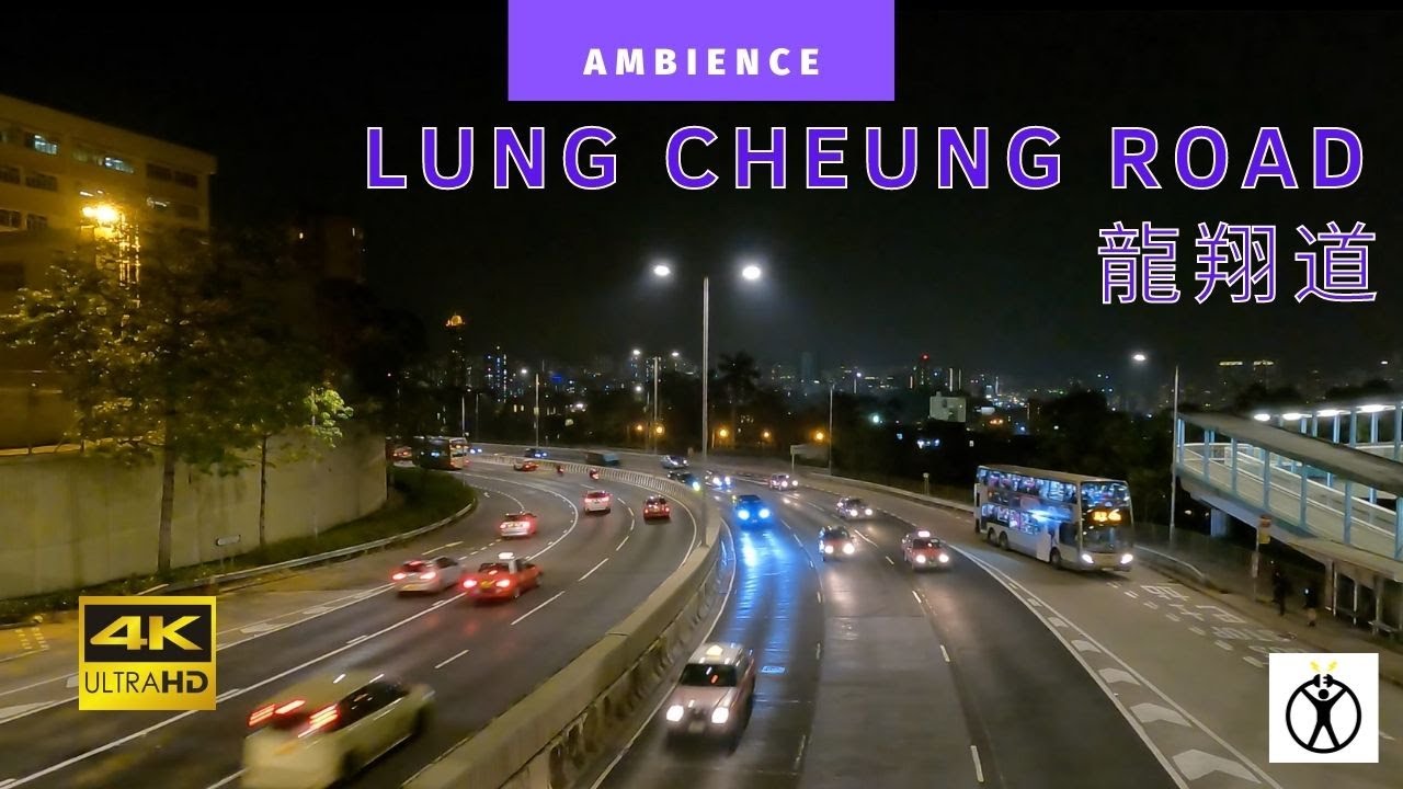 Ambience | 龍翔道 Lung Cheung Road | 4K