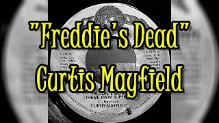 &quot;Freddie&#39;s Dead&quot; - Curtis Mayfield (lyrics)