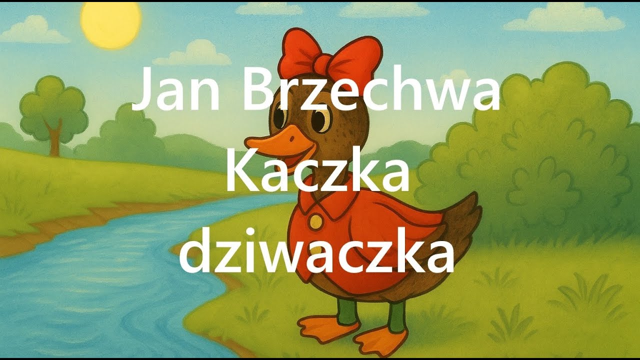 Jan Brzechwa - Kaczka dziwaczka