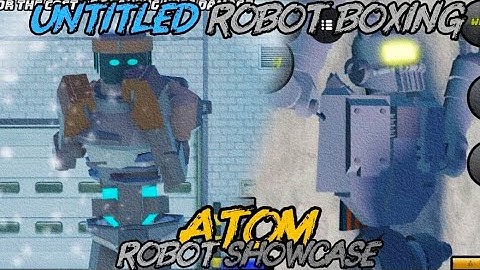 ATOM SHOWCASE | UNTITLED ROBOT BOXING GAME ROBLOX