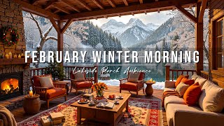 Warm February Winter Morning ❄️ Cozy Lakeside Porch Ambience with Smooth Jazz Music for Work \u0026 Study