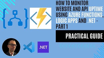 How to Monitor Website and API Uptime Using Azure Functions, Logic Apps and .NET – Part 1