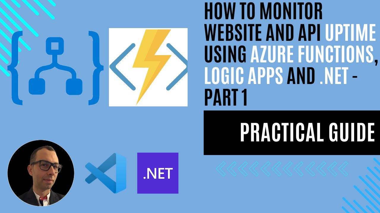 How to Monitor Website and API Uptime Using Azure Functions, Logic Apps and .NET – Part 1