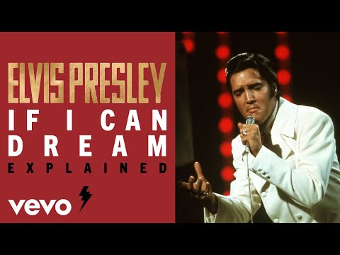 Elvis Presley - The Story Behind: If I Can Dream