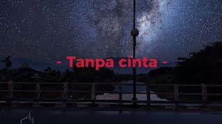 Tanpa Cinta - Yovie Nuno ( Speed up)
