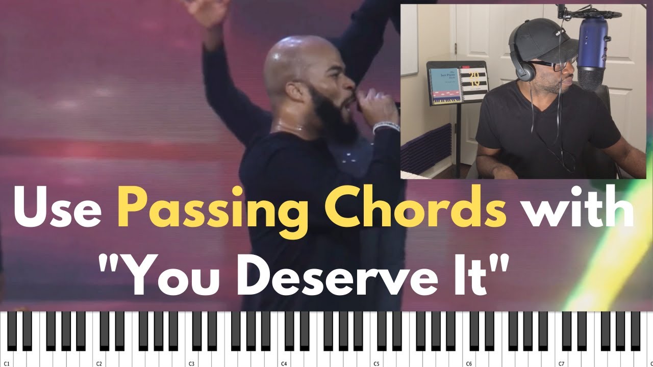 How to play Passing Chords, using "You Deserve It" by JJ Hairston