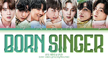 BTS Born Singer Lyrics (Color Coded Lyrics)