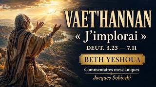 Parasha Vaet'hannan 5786 Beth Yeshoua