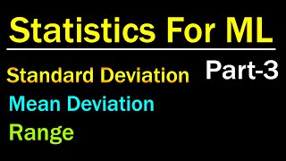 Statistics For ML Part-3 | Standard Deviation | Mean Deviation | Range