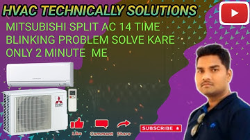 Mitsubishi split AC  14 time blinking  problem solve kare 2 minute me