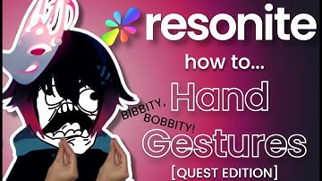 CREATING HAND GESTURES [ Quest Edition ] | Resonite