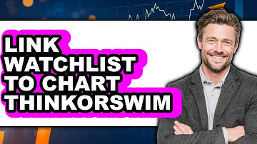 How To Link Watchlist To Chart Thinkorswim - Easy Guide