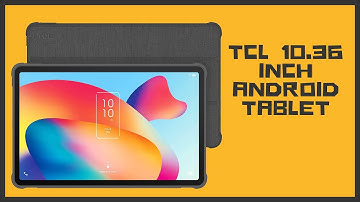 TCL 10.36 inch Android Tablet, TABMAX 10.4, 6GB + 256GB (up to 512GB), 8000mAh