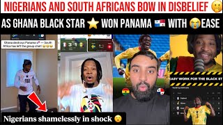 OMG 😱, Nigerians And South Africans Bow In Disbelief As Ghana Black Star ⭐️ panama 🇵🇦 with ease 