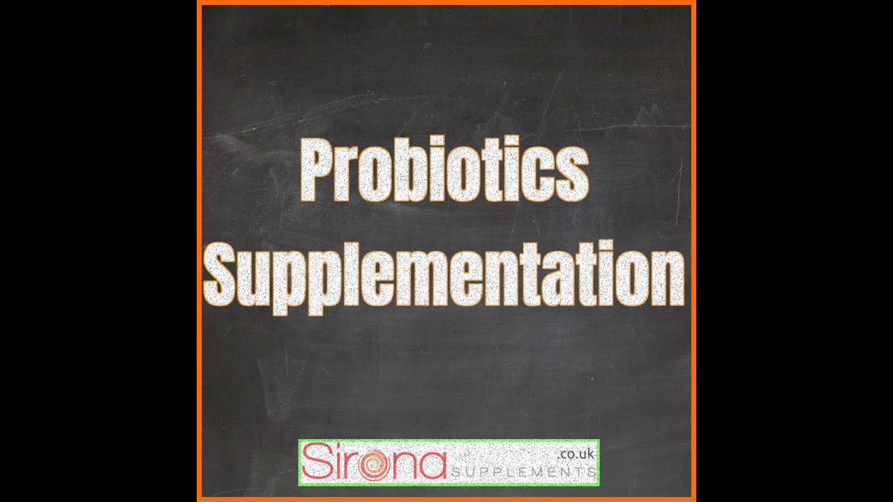 Probiotics Supplementation