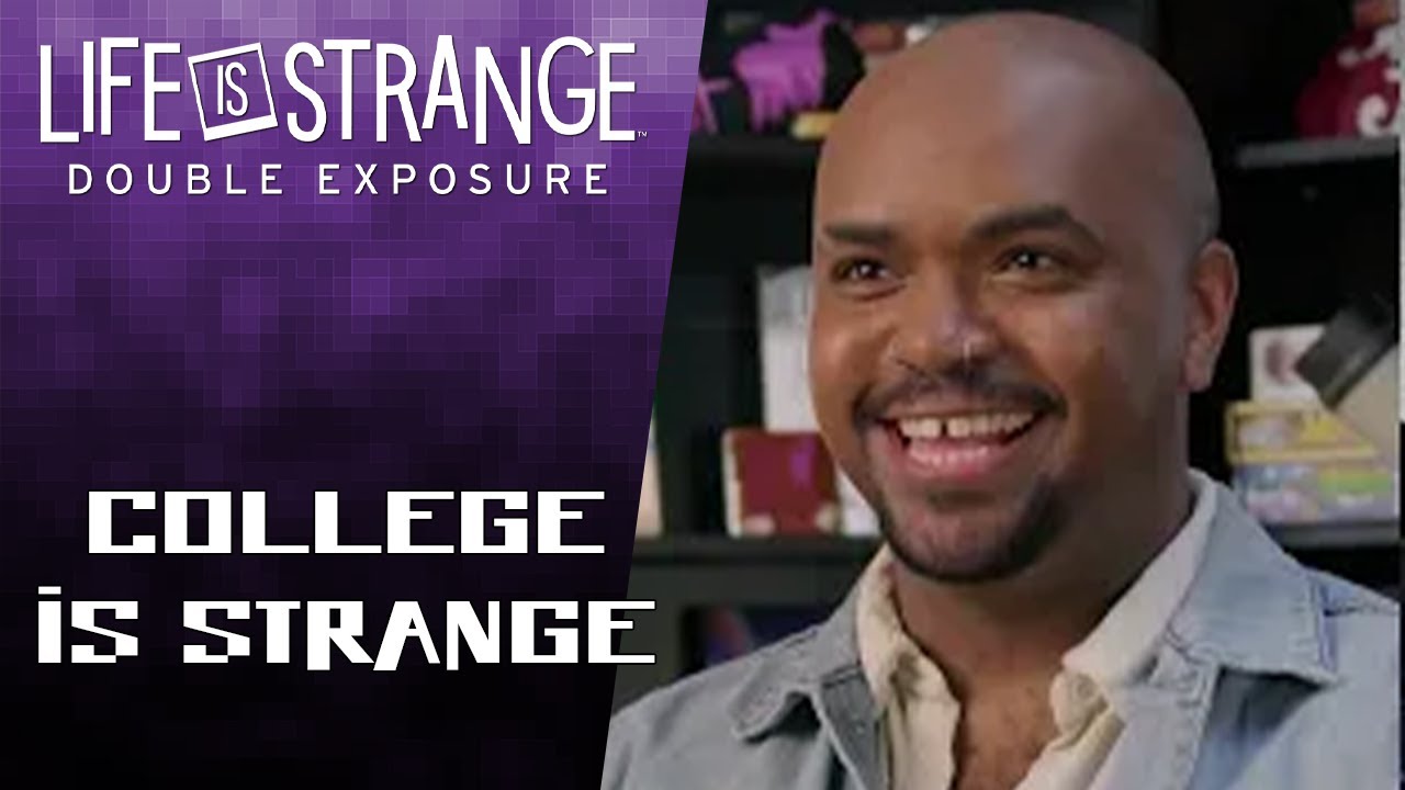 Life Is Strange: Double Exposure (2024) - 'College Is Strange'