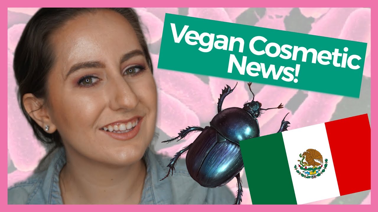 VEGAN COSMETIC NEWS! Mexico Goes Cruelty-Free, Vegan Carmine, and Lab Testing