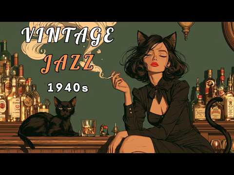 1940's Vintage Jazz Playlist - The best nights never announce themselves early. | MEOW JAZZ