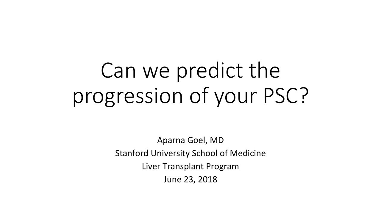 2018 Session 2-2 Goel - Predicting PSC Progression