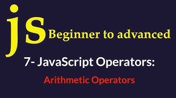 JavaScript Operators: Arithmetic Operators in JavaScript