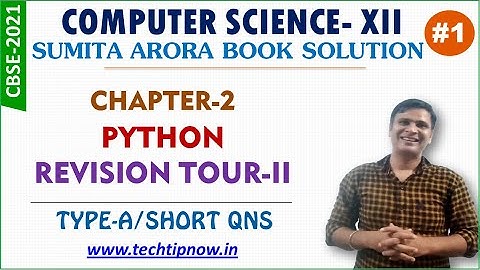 Python Revision Tour-II Type-A Chap-2 Sumita Arora Textbook Solution Computer Science-12 CBSE |Prt-1