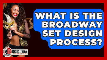 What Is The Broadway Set Design Process? - Broadway Behind The Curtain