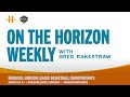 On The Horizon with Greg Rakestraw - 12/4/24