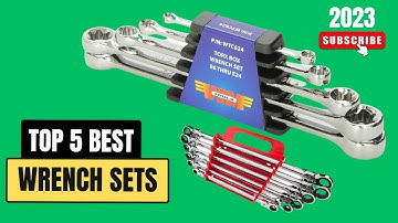 Top 5 Best Wrench Sets On 2023 - Wrench Sets Buying Guide