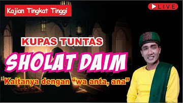 Gempar !! Gus Mukhlason Mewedar Tentang SHOLAT DAIM.