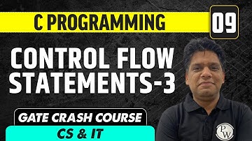 C programming 09 | Control Flow Statements -3 | CS & IT | GATE Crash Course