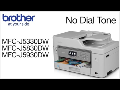 Missing dial tone MFCJ5330DW MFCJ5830DW or MFCJ5930DW