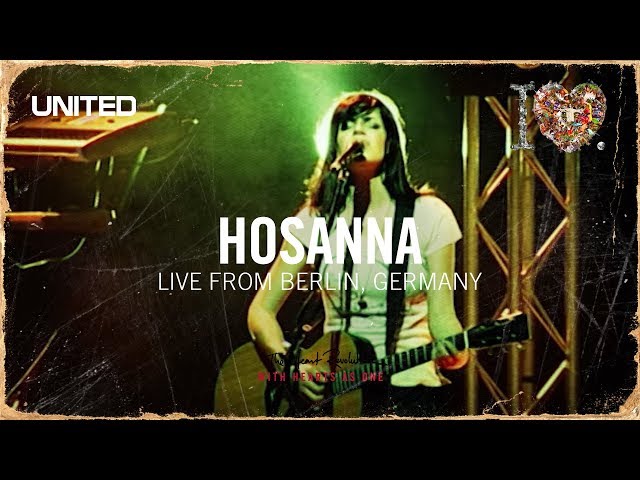 Hosanna - The i Heart Revolution - Hillsong UNITED class=