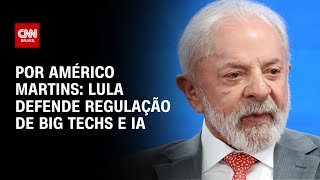 Details Análise: Lula defende regulação de Big Techs sob resistência dos EUA | LIVE CNN Guide